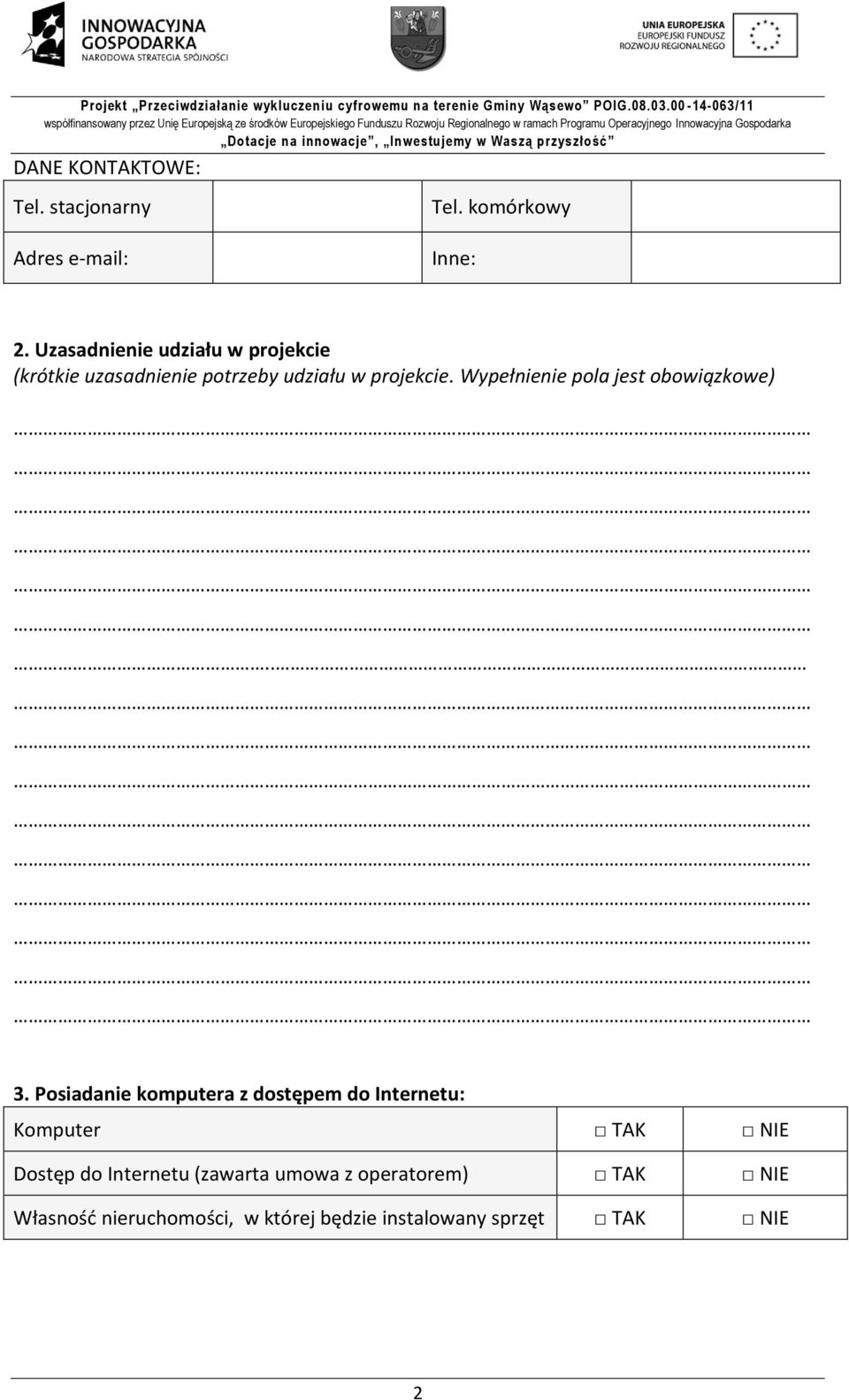 Wypełnienie pola jest obowiązkowe).. 3.