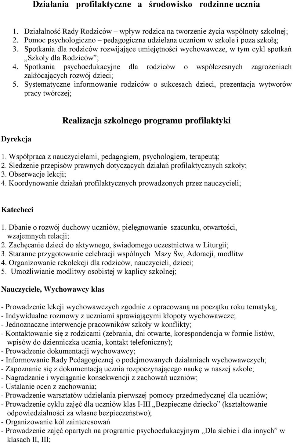 Spotkania psychoedukacyjne dla rodziców o współczesnych zagrożeniach zakłócających rozwój dzieci; 5.