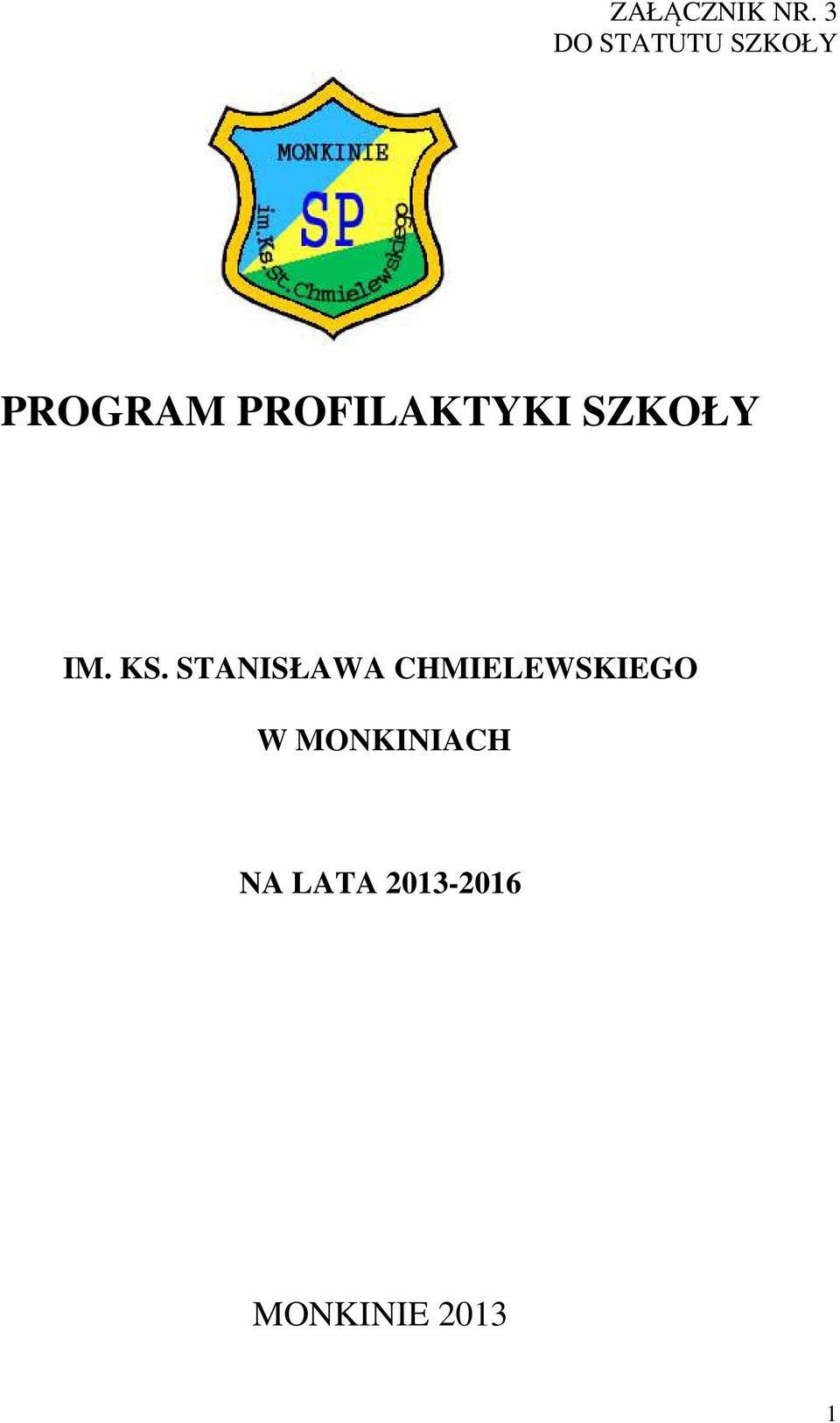 PROFILAKTYKI SZKOŁY IM. KS.