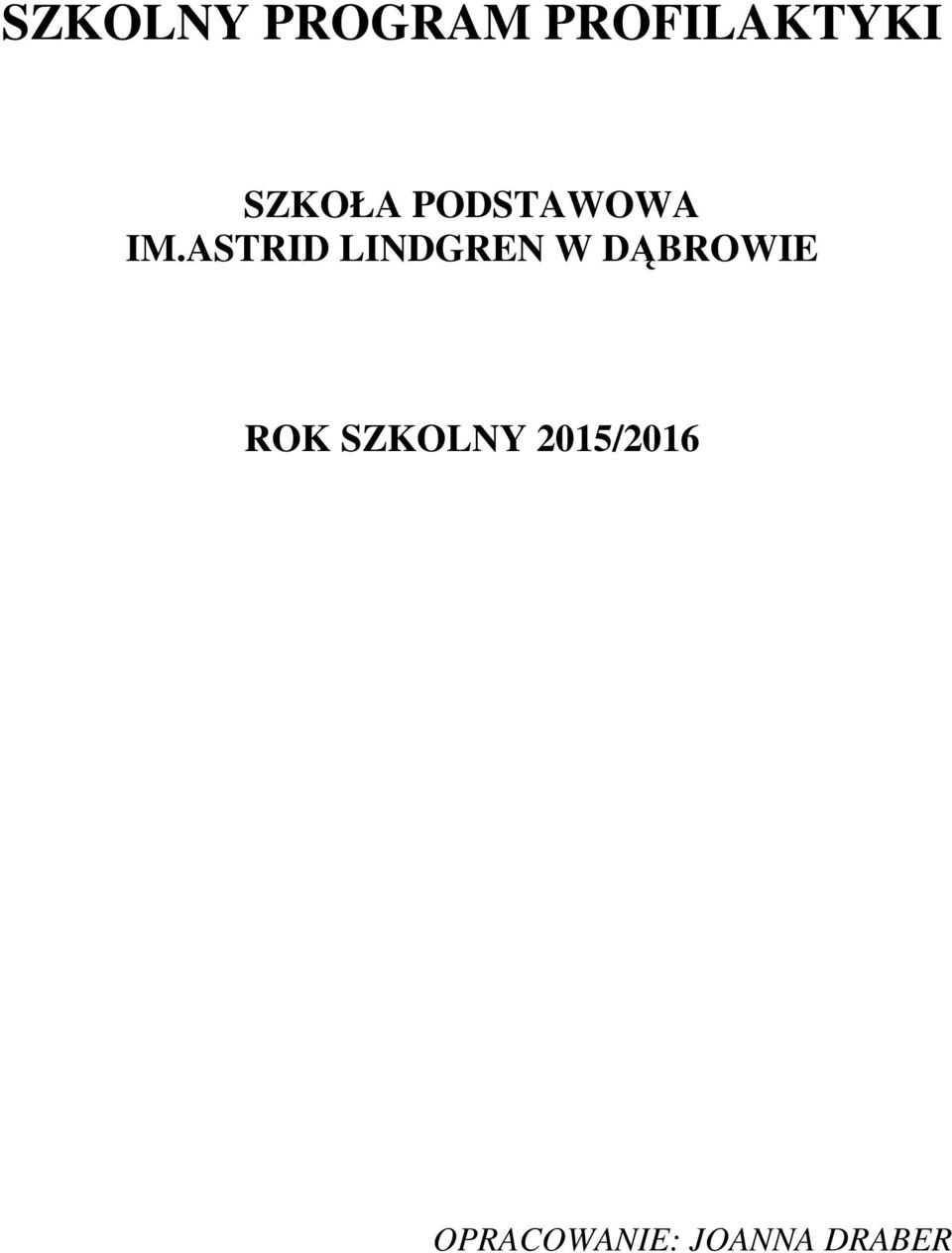 ASTRID LINDGREN W DĄBROWIE ROK