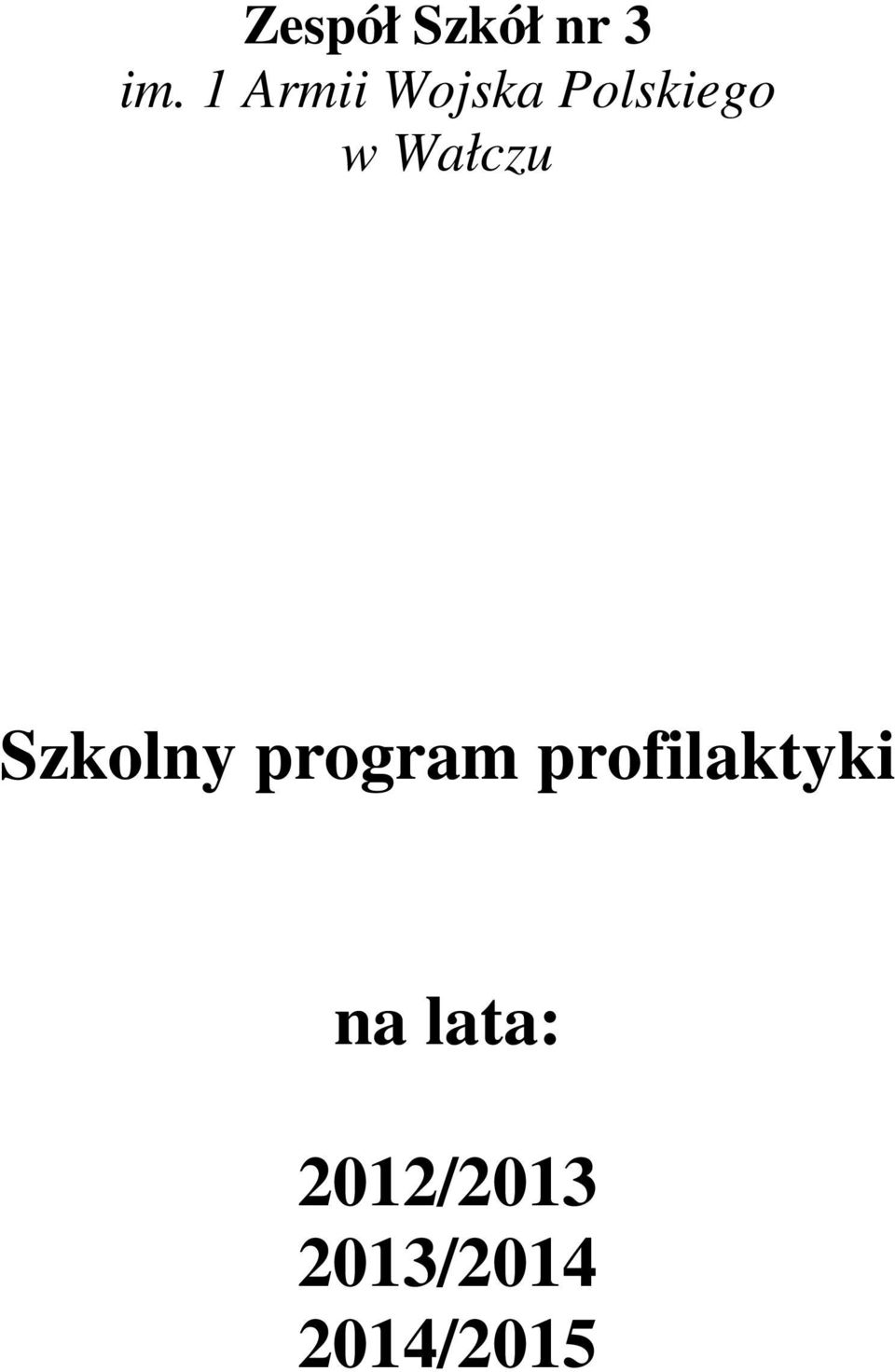 Wałczu Szkolny program