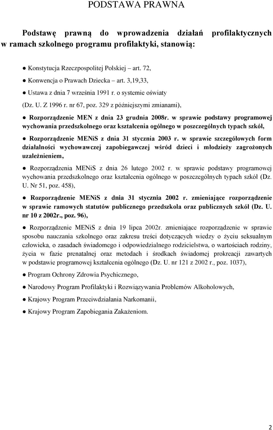329 z późniejszymi zmianami), Rozporządzenie MEN z dnia 23 grudnia 2008r.