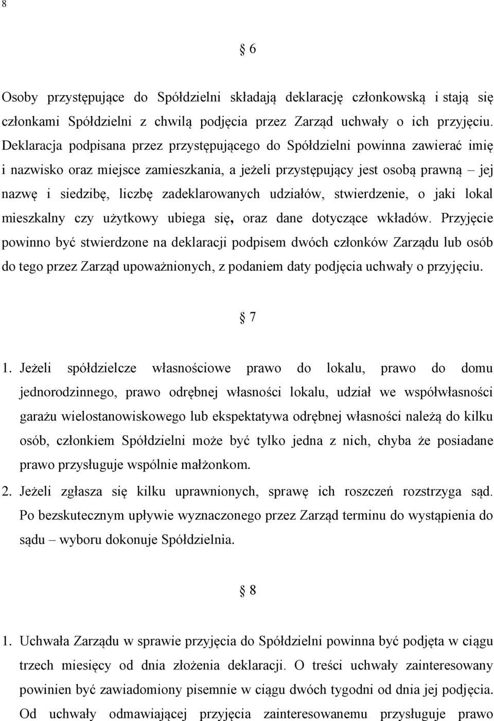 zadeklarowanych udziałów, stwierdzenie, o jaki lokal mieszkalny czy użytkowy ubiega się, oraz dane dotyczące wkładów.