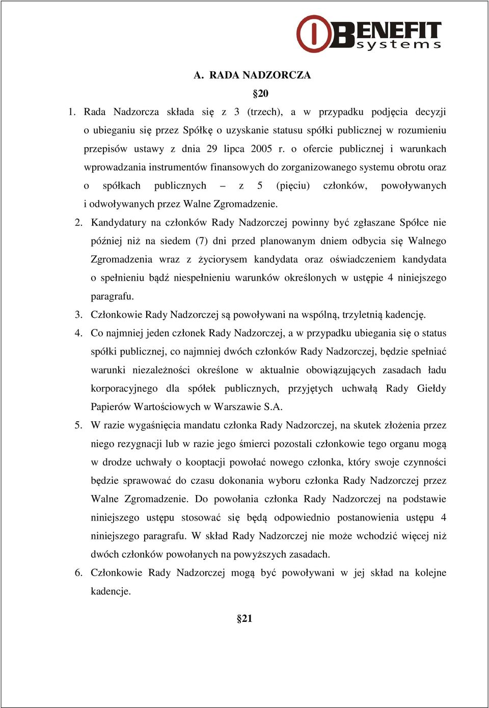 o ofercie publicznej i warunkach wprowadzania instrumentów finansowych do zorganizowanego systemu obrotu oraz o spółkach publicznych z 5 (pięciu) członków, powoływanych i odwoływanych przez Walne