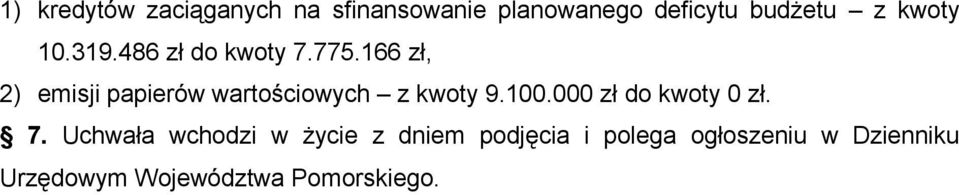 166 zł, 2) emisji papierów wartościowych z kwoty 9.100.