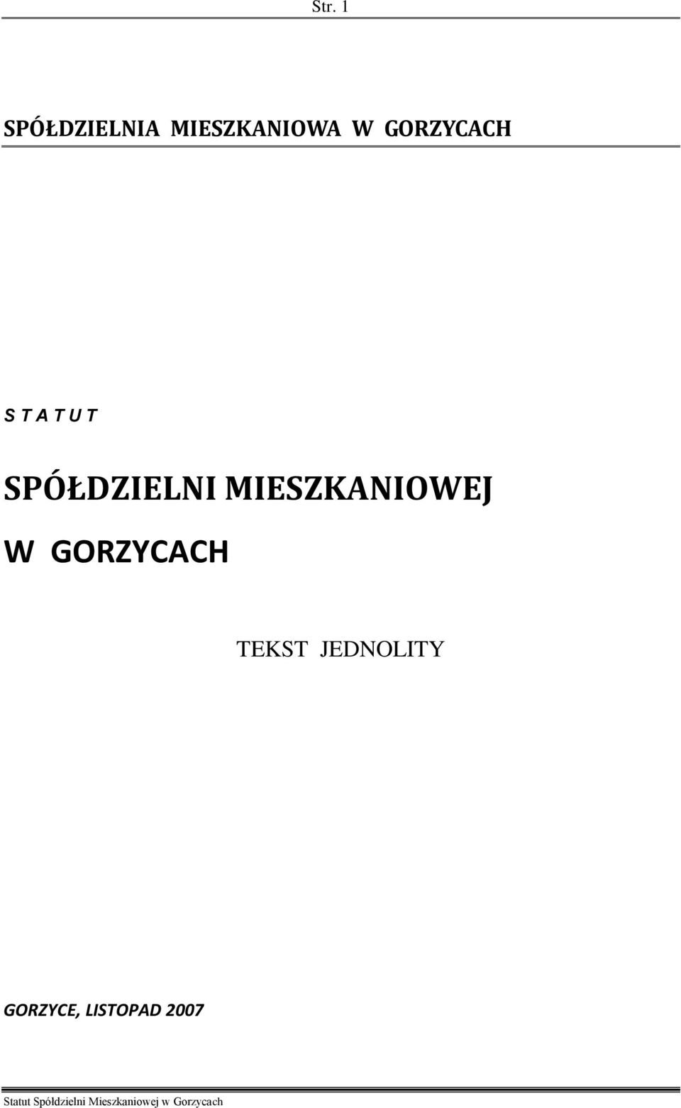 SPÓŁDZIELNI MIESZKANIOWEJ W