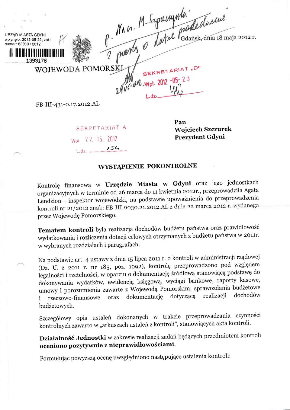 017 7sq t-,dz Pan Wojciech Szczurek Prezydent GdYni wyst'qprenre POKONTROLNE Kontrolq finansow4 w urzqdzie Miasta w Gdyni otaz jego jednostkach organizaryjnych w terminie od.