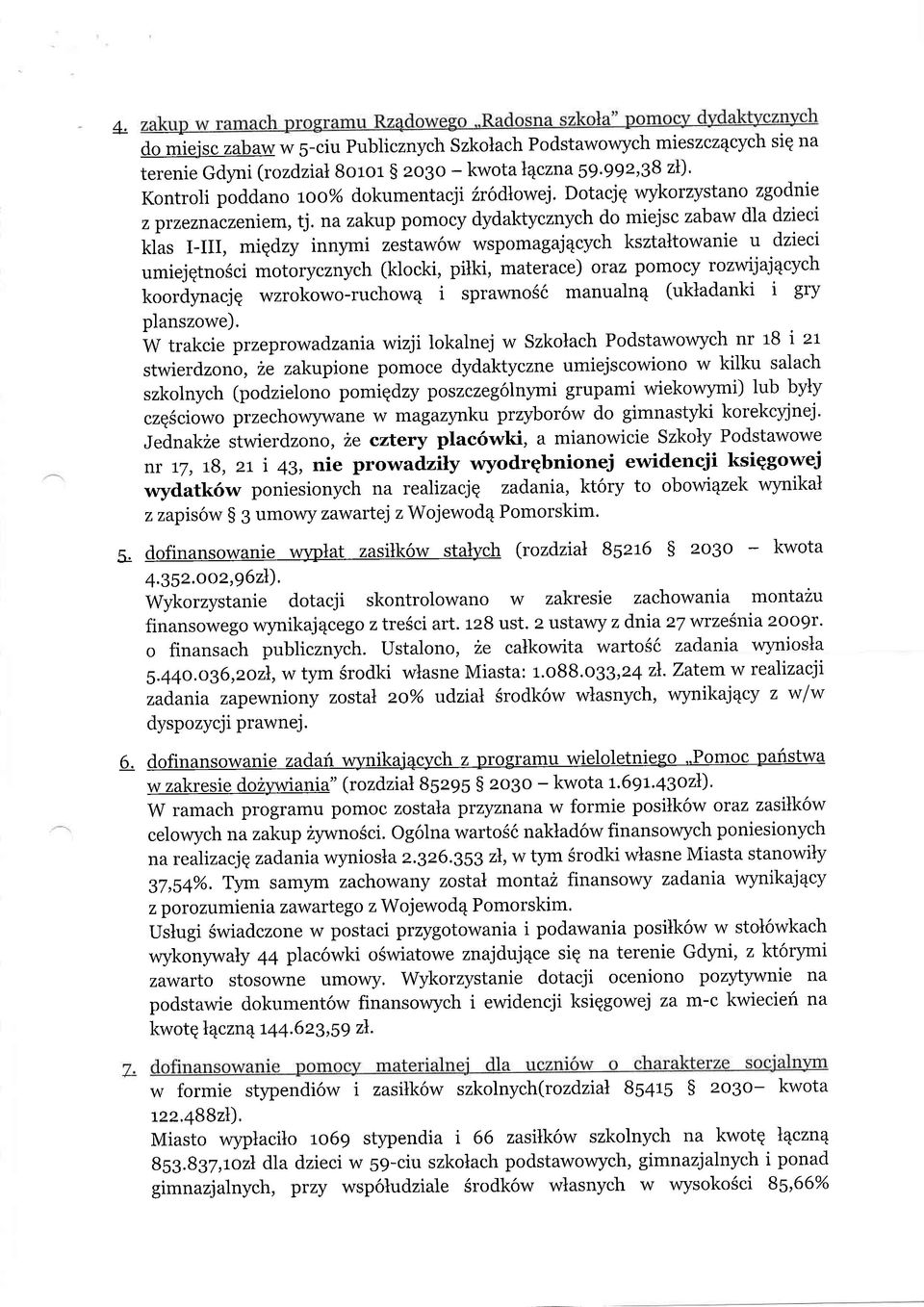 na zakup pomocy dydaktycznych do miejsc zabaw dla dzieci klas I-III, miqdzy innymi zestaw6w wspomagaj4cych ksztaltowanie u dzieci umiejqtno$ci motorycznych (klocki, pilki, materace) olaz pomocy
