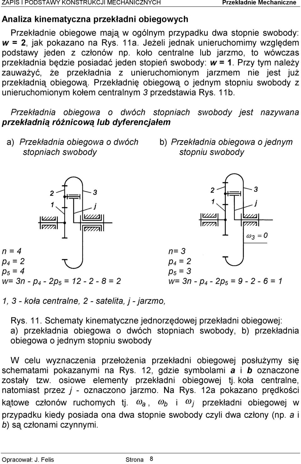 Prekłnę oegową o enym stopnu swooy uneruchomonym kołem centrlnym prestw Rys.