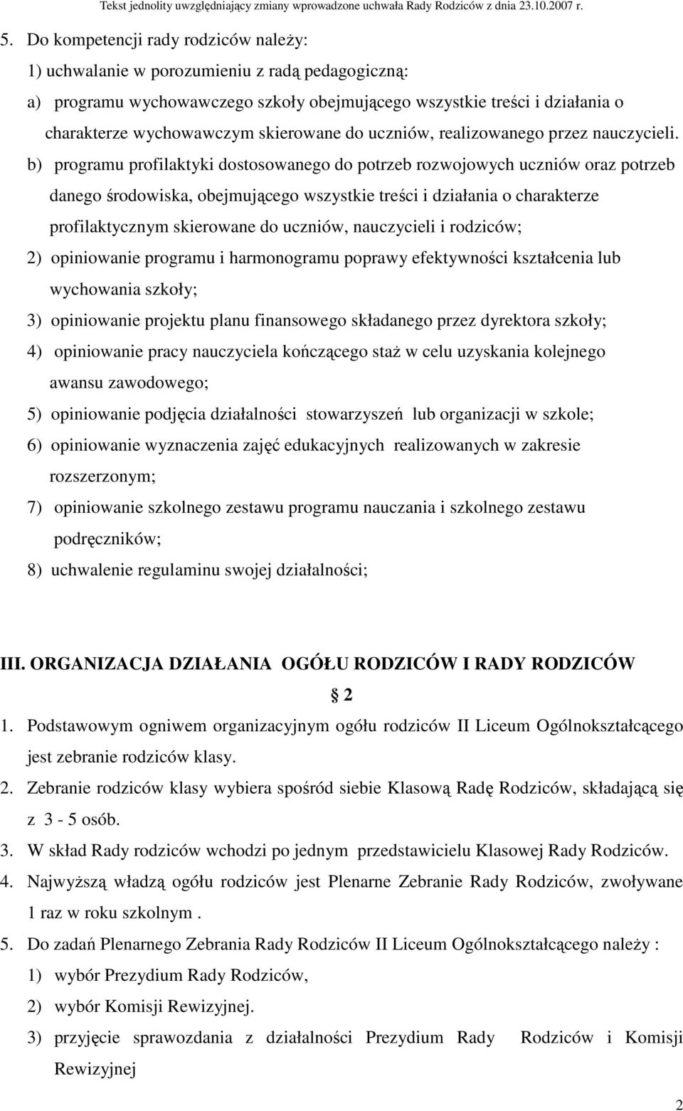 b) programu profilaktyki dostosowanego do potrzeb rozwojowych uczniów oraz potrzeb danego środowiska, obejmującego wszystkie treści i działania o charakterze profilaktycznym skierowane do uczniów,