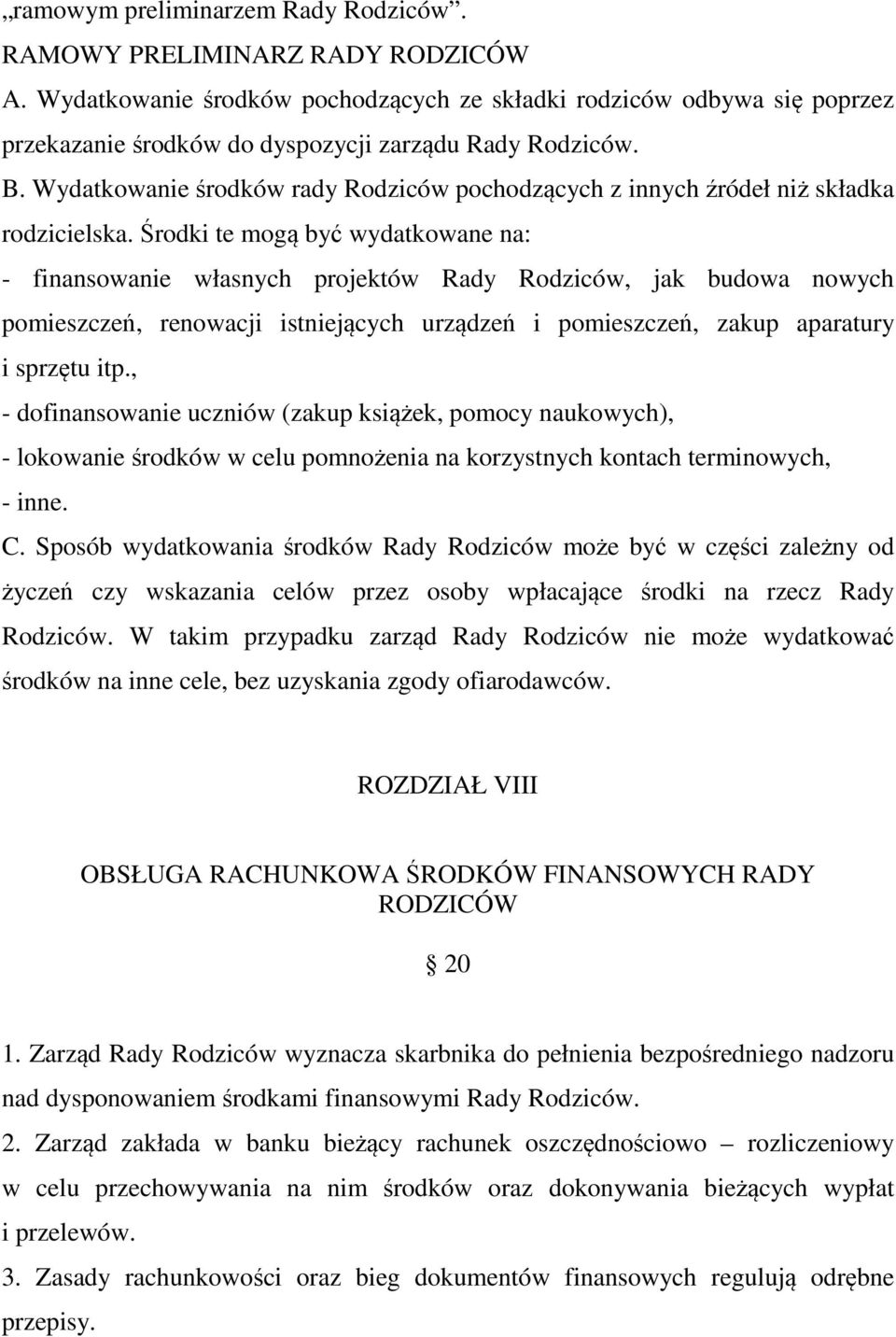 Wydatkowanie środków rady Rodziców pochodzących z innych źródeł niż składka rodzicielska.