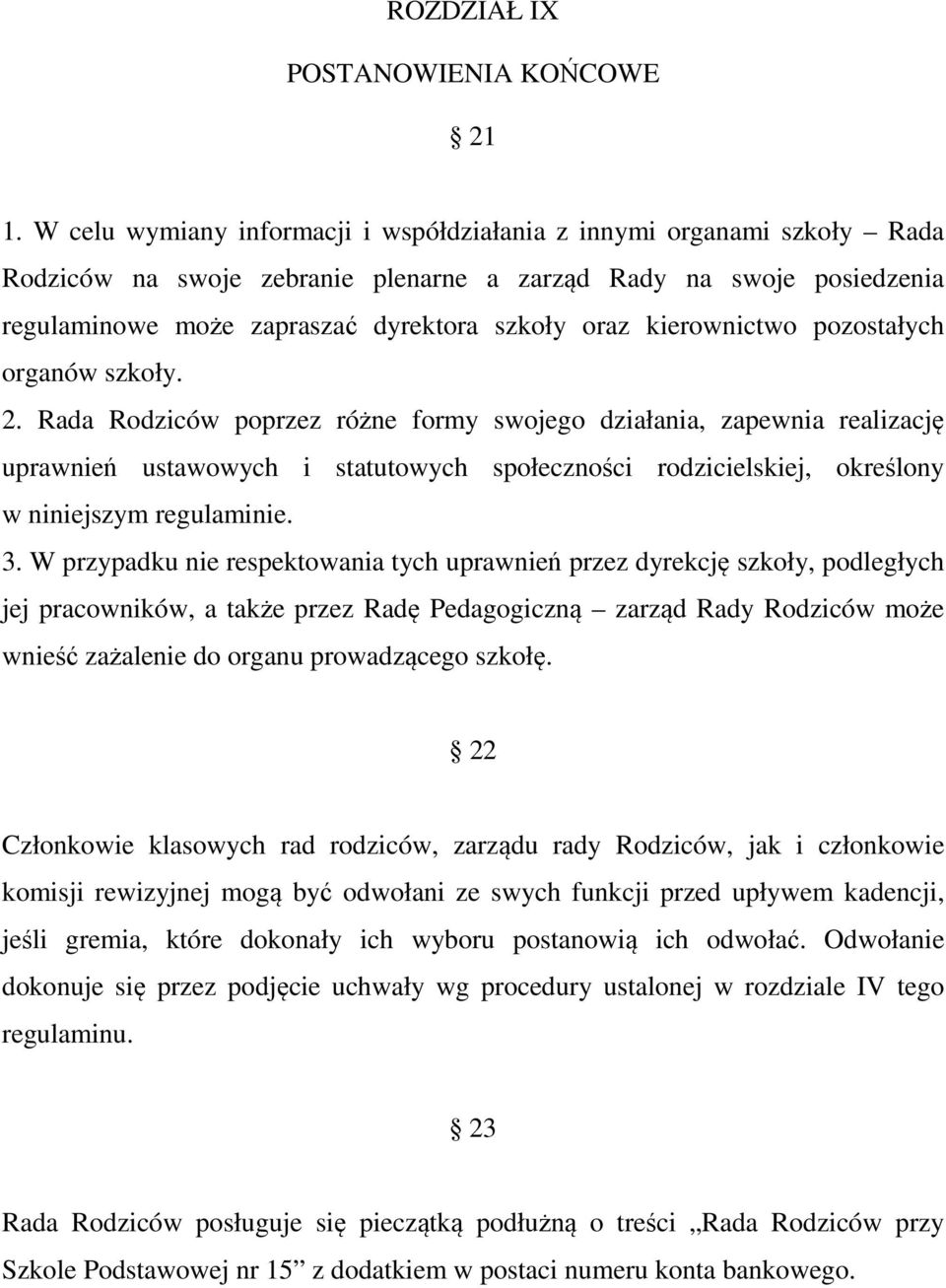 kierownictwo pozostałych organów szkoły. 2.