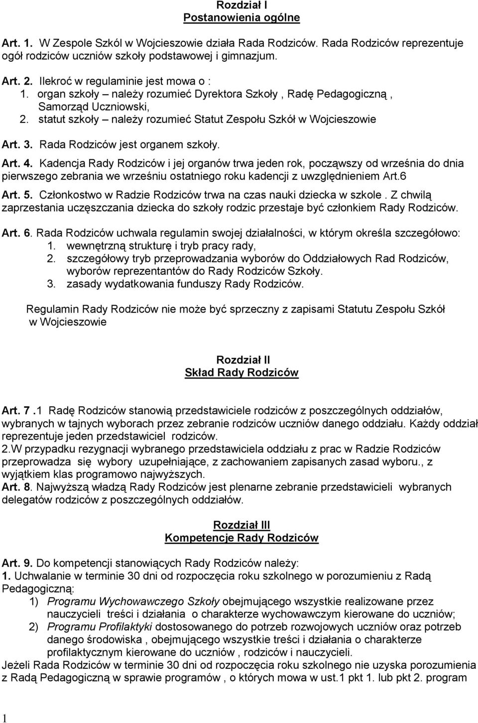 3. Rada Rodziców jest organem szkoły. Art. 4.