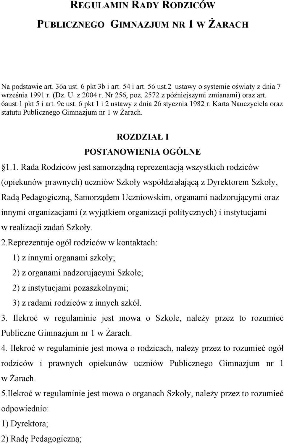 ROZDZIAŁ I POSTANOWIENIA OGÓLNE 1.