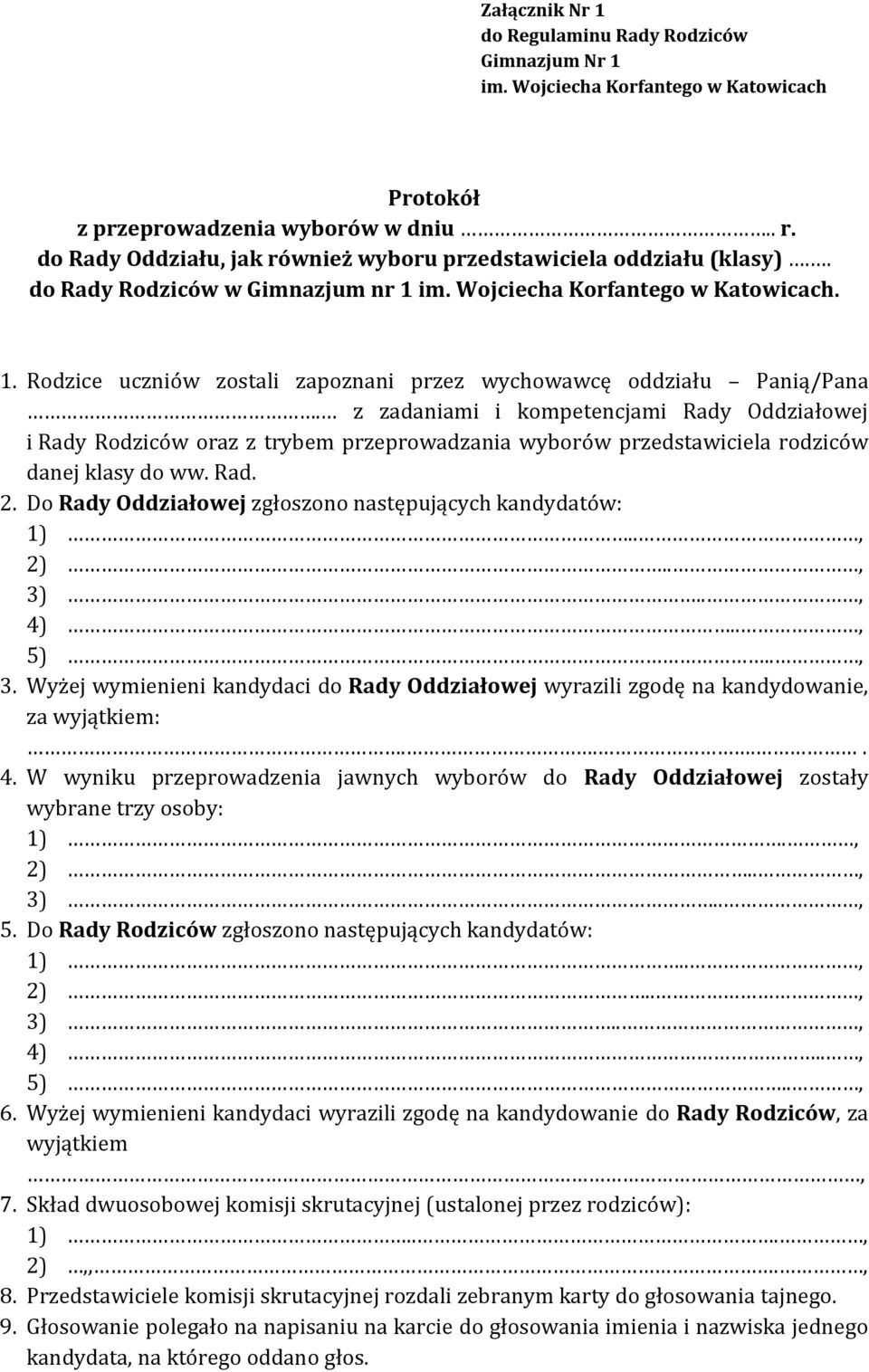 z zadaniami i kompetencjami Rady Oddziałowej i Rady Rodziców oraz z trybem przeprowadzania wyborów przedstawiciela rodziców danej klasy do ww. Rad. 2.