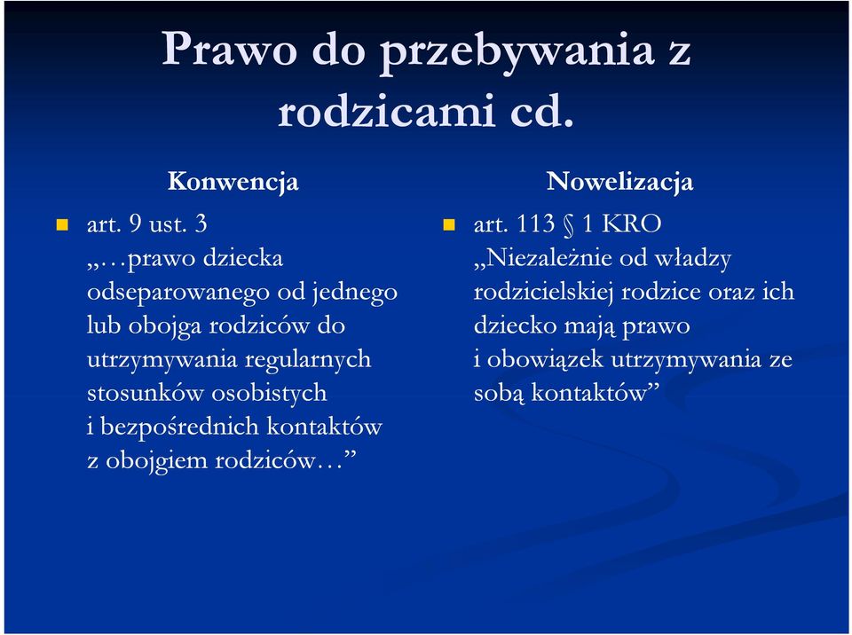 regularnych stosunków osobistych i bezpośrednich kontaktów z obojgiem rodziców art.