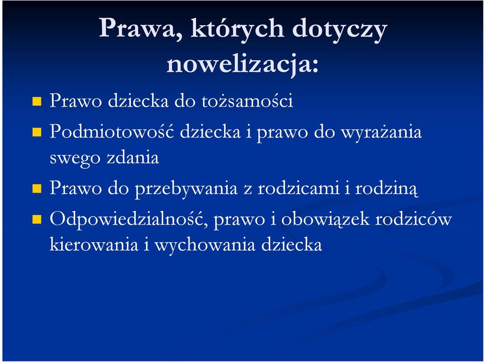 zdania Prawo do przebywania z rodzicami di ii i rodziną di