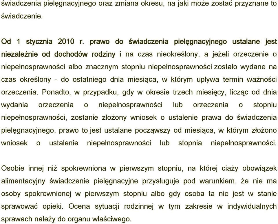 wydane na czas określony - do ostatniego dnia miesiąca, w którym upływa termin ważności orzeczenia.