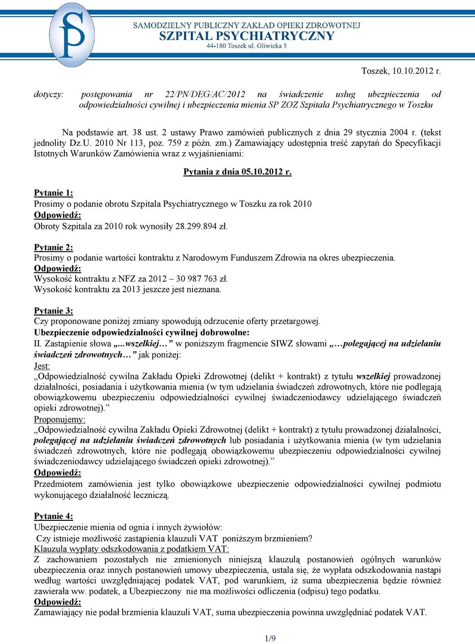 2 ustawy Prawo zamówień publicznych z dnia 29 stycznia 2004 r. (tekst jednolity Dz.U. 2010 Nr 113, poz. 759 z późn. zm.