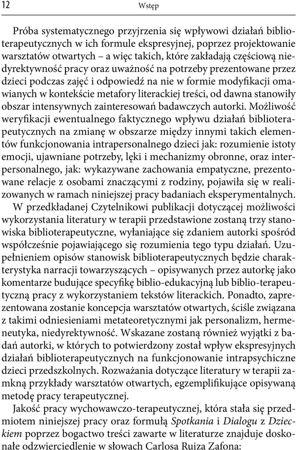 obszar intensywnych zainteresowań badawczych autorki.