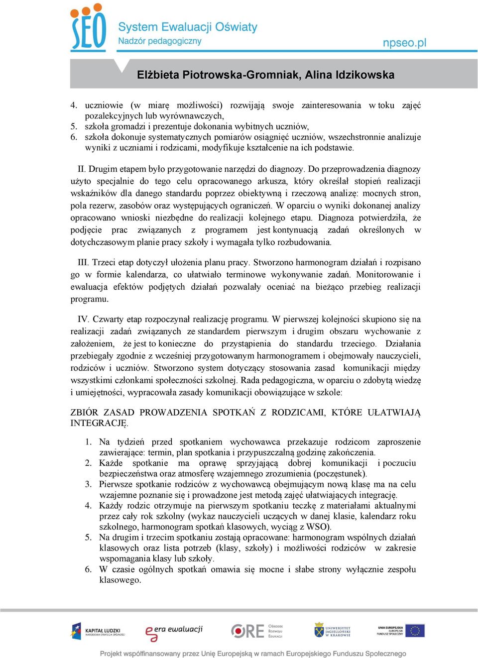 Drugim etapem było przygotowanie narzędzi do diagnozy.