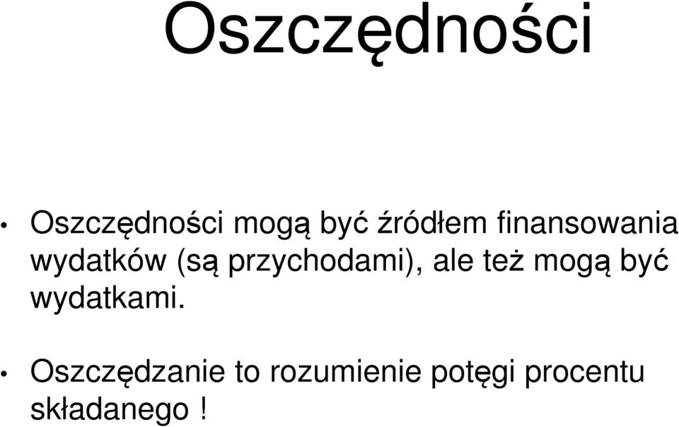 przychodami), ale też mogą być wydatkami.