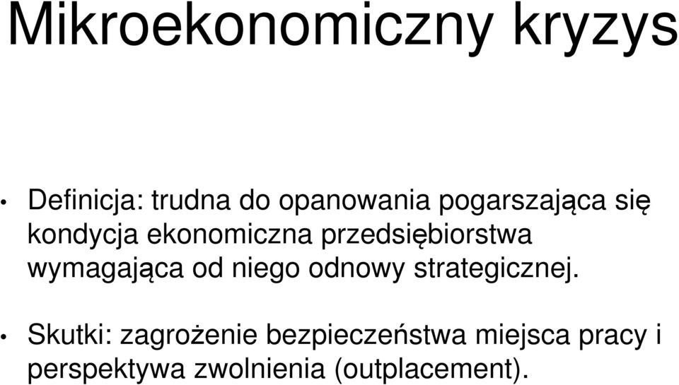 wymagająca od niego odnowy strategicznej.