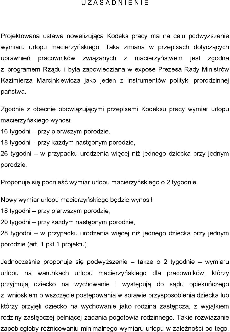 jako jeden z instrumentów polityki prorodzinnej państwa.