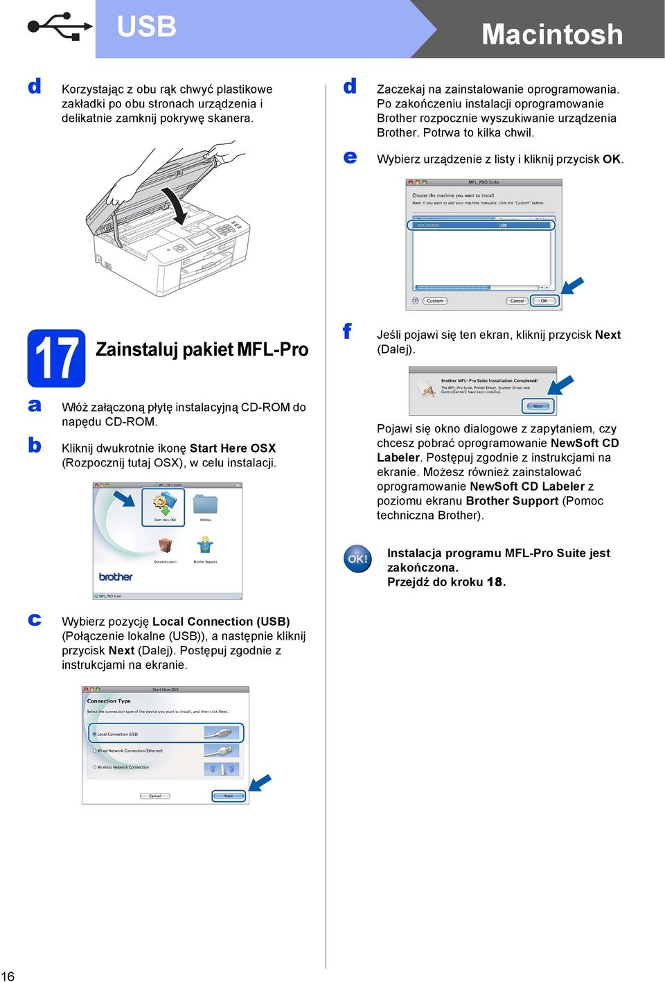 17 Zinstluj pkiet MFL-Pro f Jeśli pojwi się ten ekrn, kliknij przyisk Next (Dlej). Włóż złązoną płytę instlyjną CD-ROM o npęu CD-ROM.