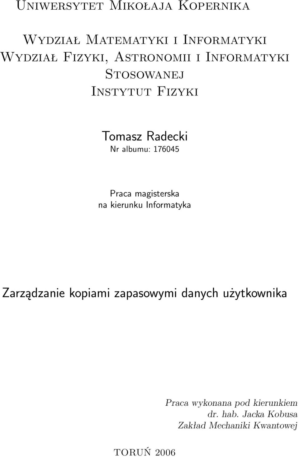 Praca magisterska na kierunku Informatyka Zarządzanie kopiami zapasowymi danych