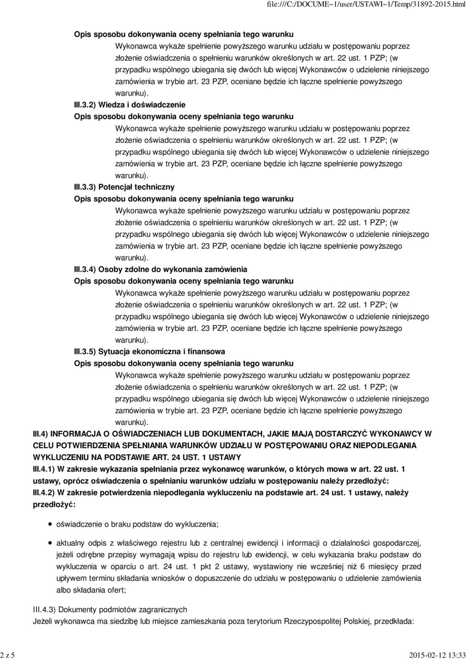 1 USTAWY III.4.1) W zakresie wykazania spełniania przez wykonawcę warunków, o których mowa w art. 22 ust.