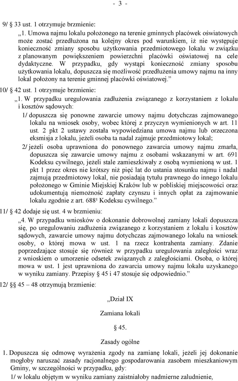 lokalu w związku z planowanym powiększeniem powierzchni placówki oświatowej na cele dydaktyczne.