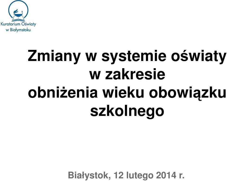 wieku obowiązku szkolnego