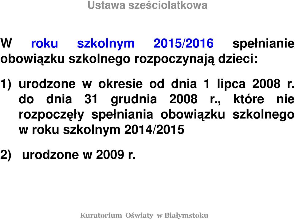 2008 r. do dnia 31 grudnia 2008 r.