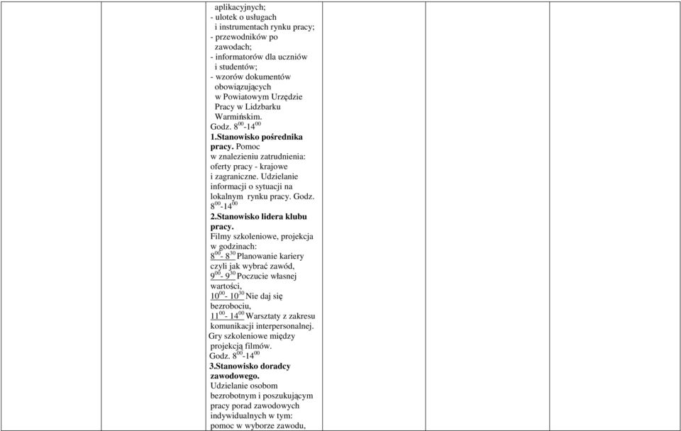 Godz. 8 00-14 00 2.Stanowisko lidera klubu pracy.