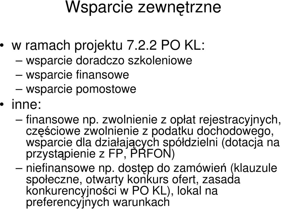 zwolnienie z opłat rejestracyjnych, częściowe zwolnienie z podatku dochodowego, wsparcie dla działających