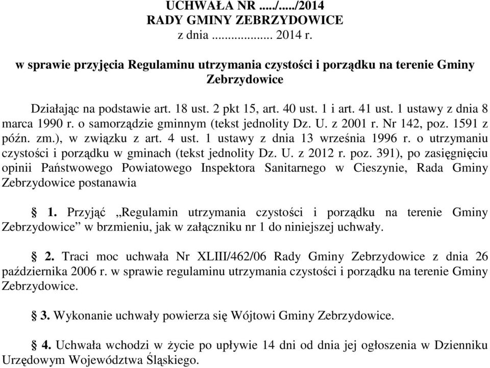 1 ustawy z dnia 13 września 1996 r. o utrzymaniu czystości i porządku w gminach (tekst jednolity Dz. U. z 2012 r. poz.