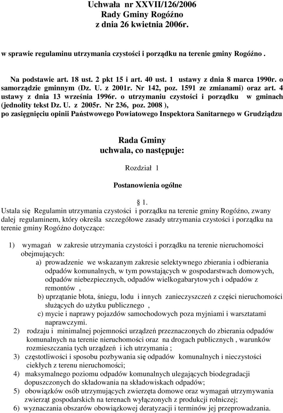 o utrzymaniu czystości i porządku w gminach (jednolity tekst Dz. U. z 2005r. Nr 236, poz.
