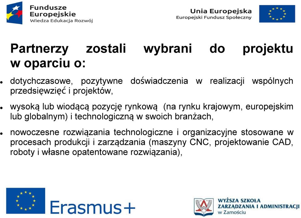 globalnym) i technologiczną w swoich branżach, nowoczesne rozwiązania technologiczne i organizacyjne