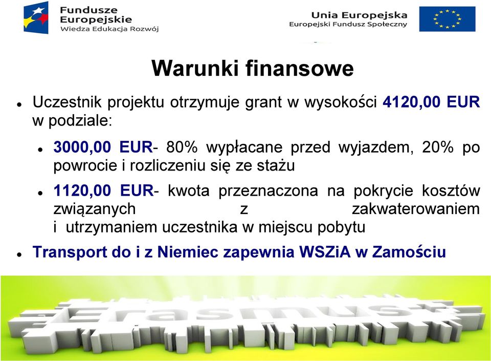 ze stażu 1120,00 EUR- kwota przeznaczona na pokrycie kosztów związanych z