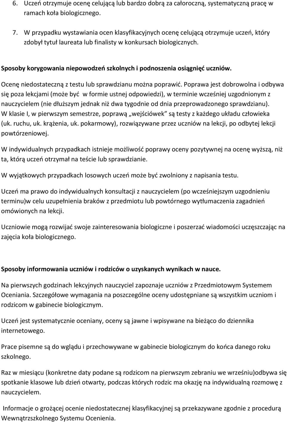 Sposoby korygowania niepowodzeń szkolnych i podnoszenia osiągnięć uczniów. Ocenę niedostateczną z testu lub sprawdzianu można poprawić.