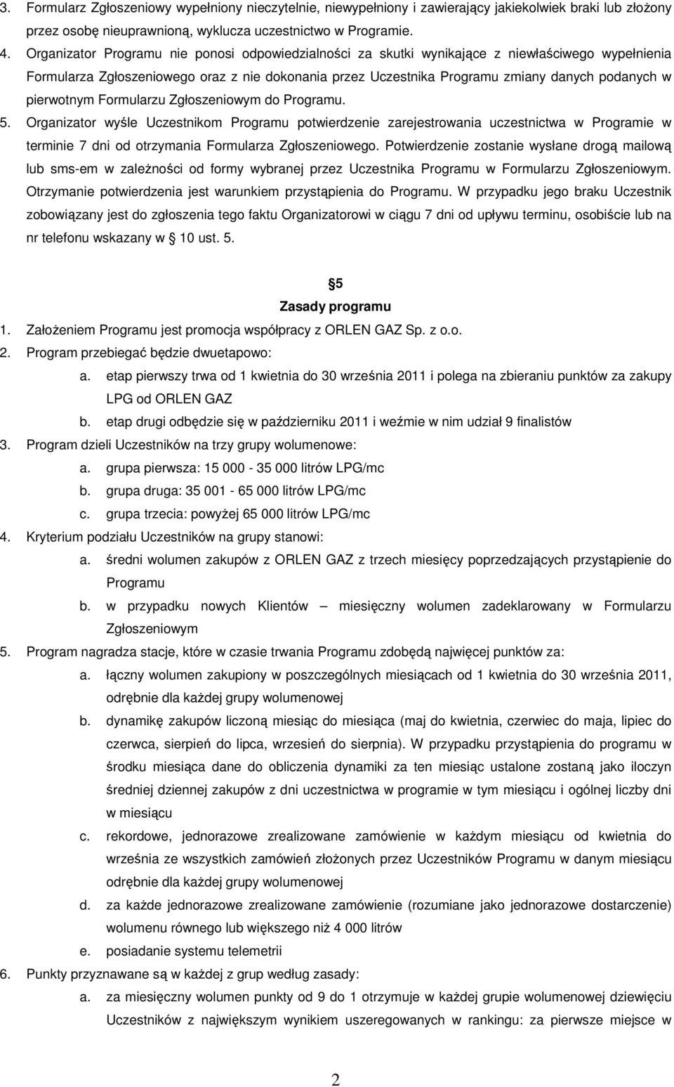 pierwotnym Formularzu Zgłoszeniowym do Programu. 5.