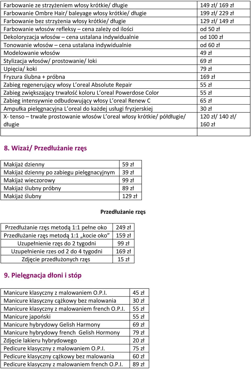 regenerujący włosy L oreal Absolute Repair Zabieg zwiększający trwałość koloru L oreal Powerdose Color Zabieg intensywnie odbudowujący włosy L oreal Renew C Ampułka pielęgnacyjna L oreal do każdej