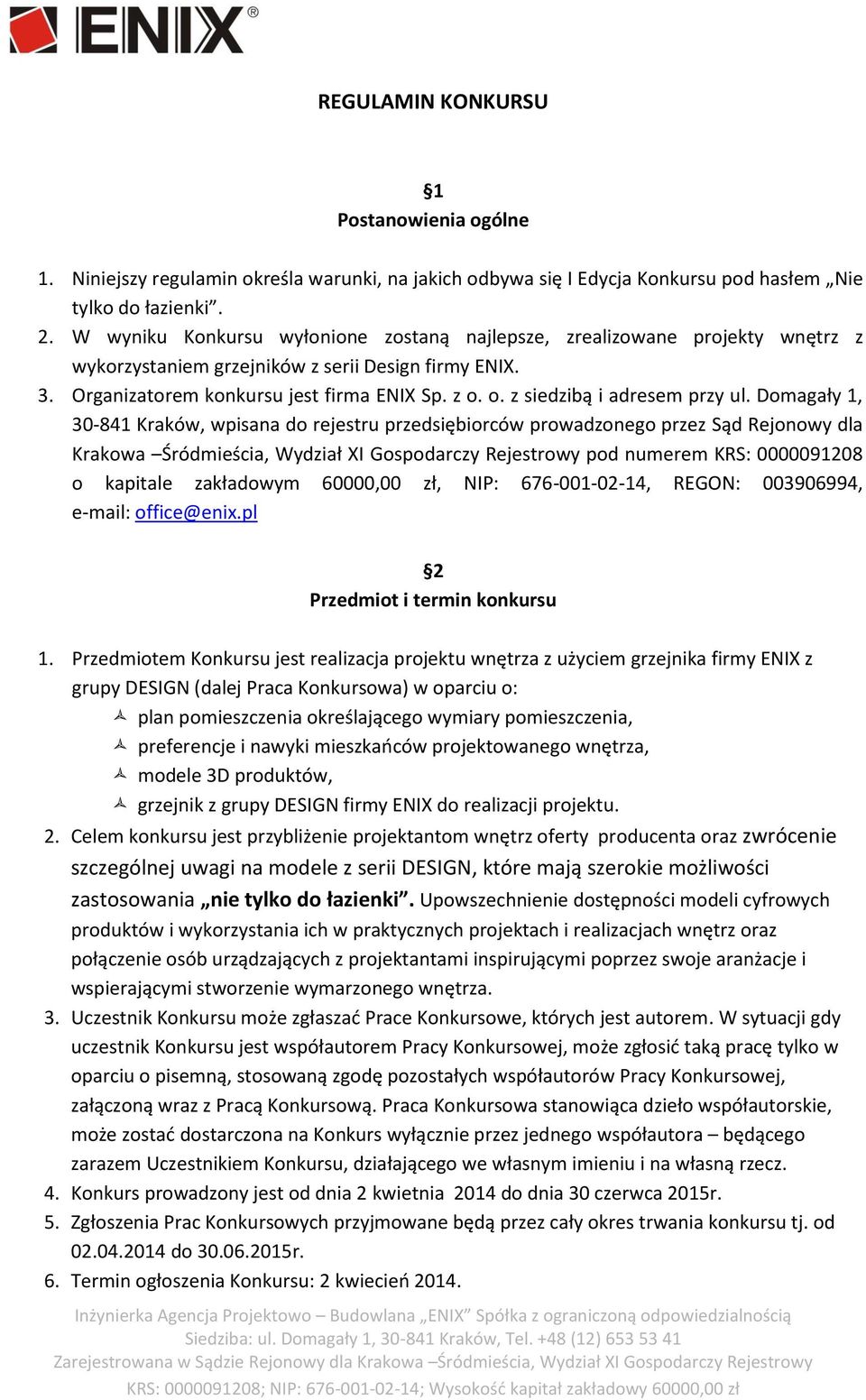 o. z siedzibą i adresem przy ul.