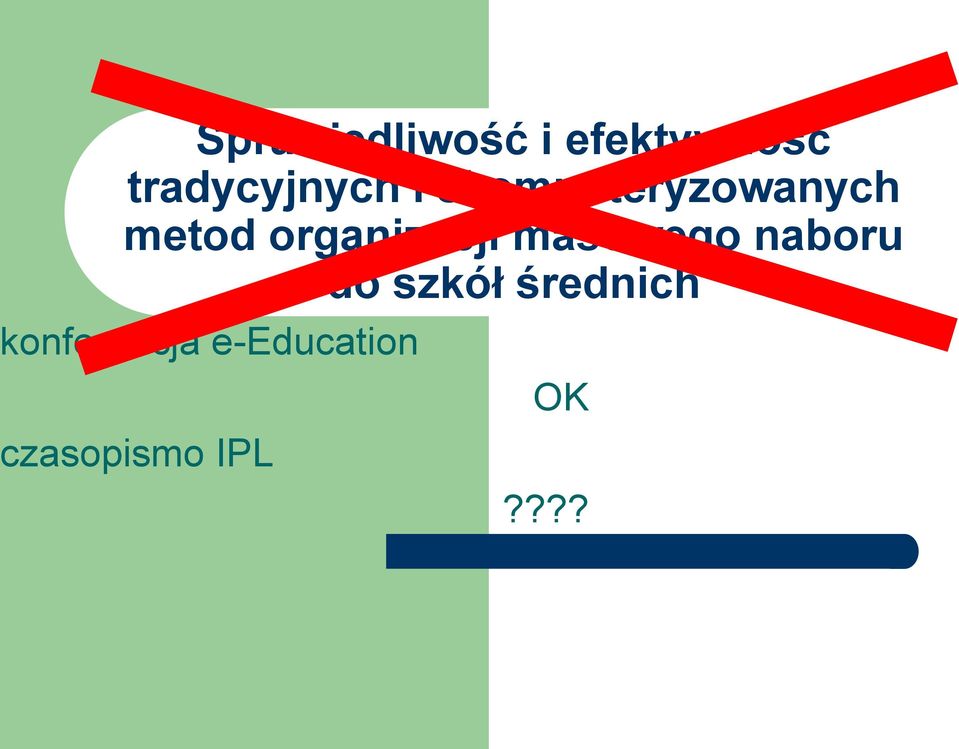 organizacji masowego naboru do szkół