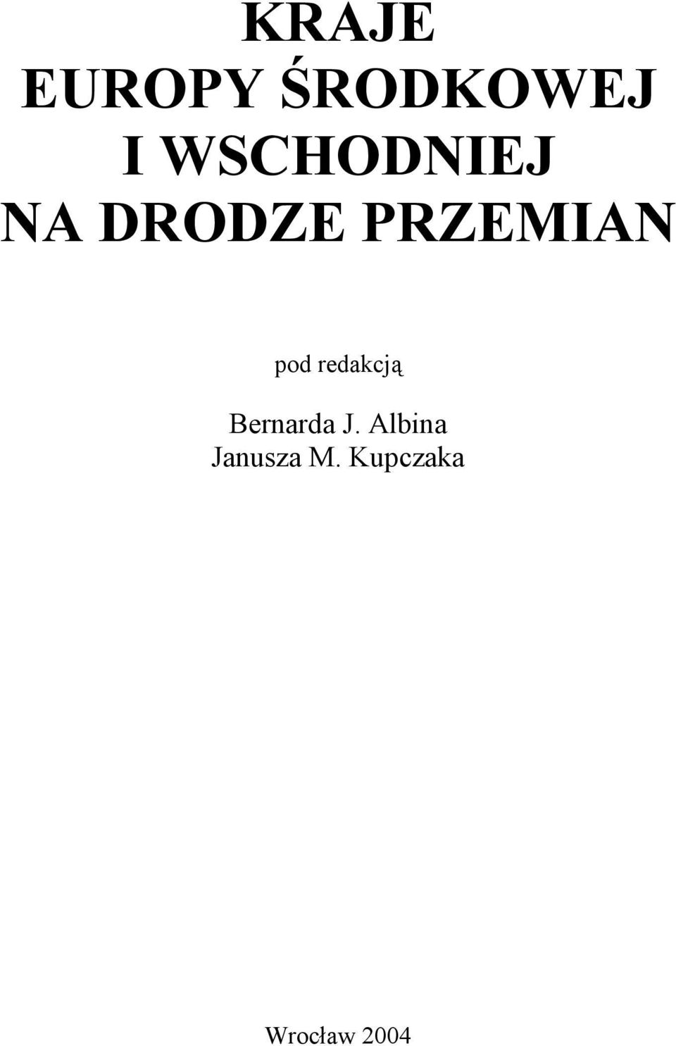 pod redakcją Bernarda J.