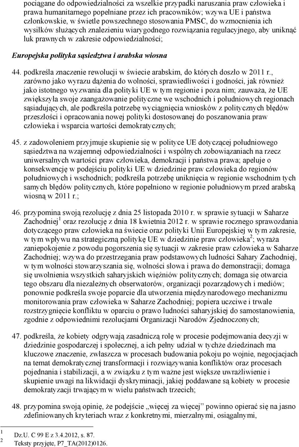 arabska wiosna 44. podkreśla znaczenie rewolucji w świecie arabskim, do których doszło w 2011 r.