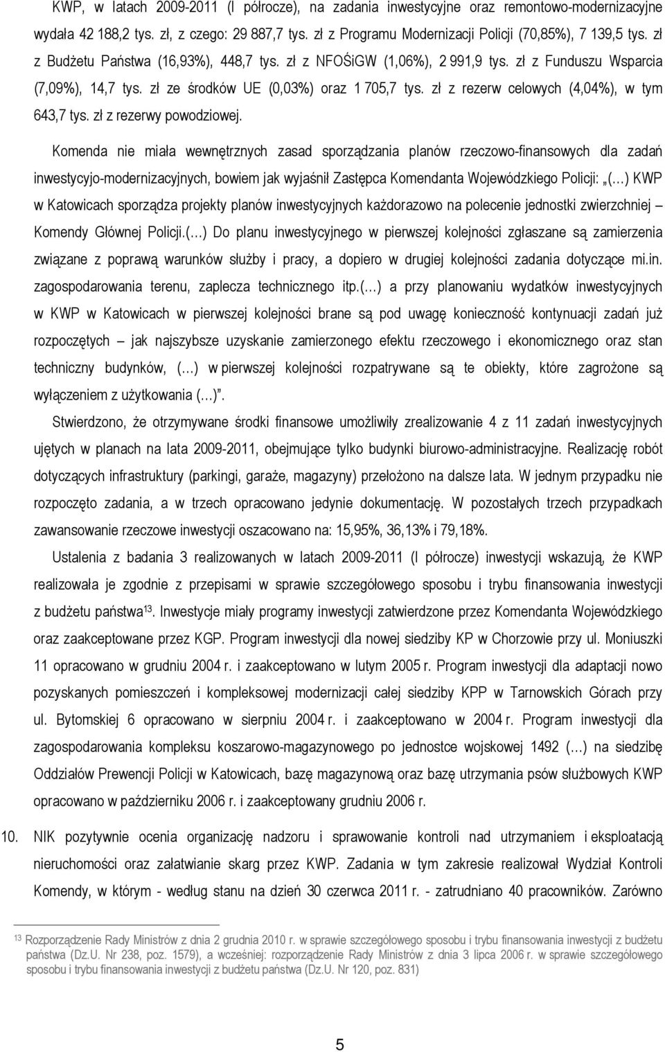 zł z rezerw celowych (4,04%), w tym 643,7 tys. zł z rezerwy powodziowej.
