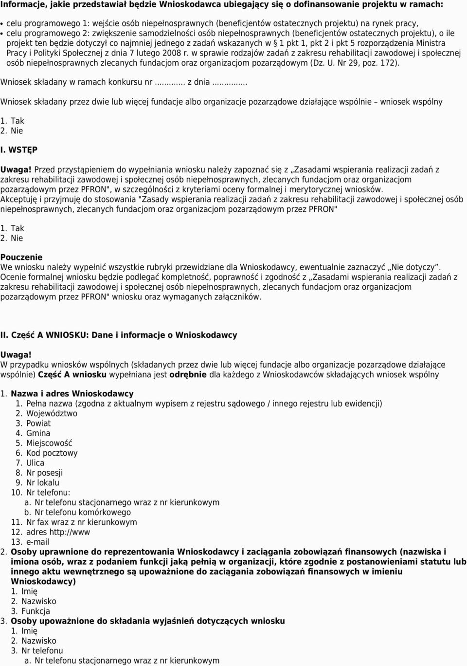 pkt 1, pkt 2 i pkt 5 rozporządzenia Ministra Pracy i Polityki Społecznej z dnia 7 lutego 2008 r.