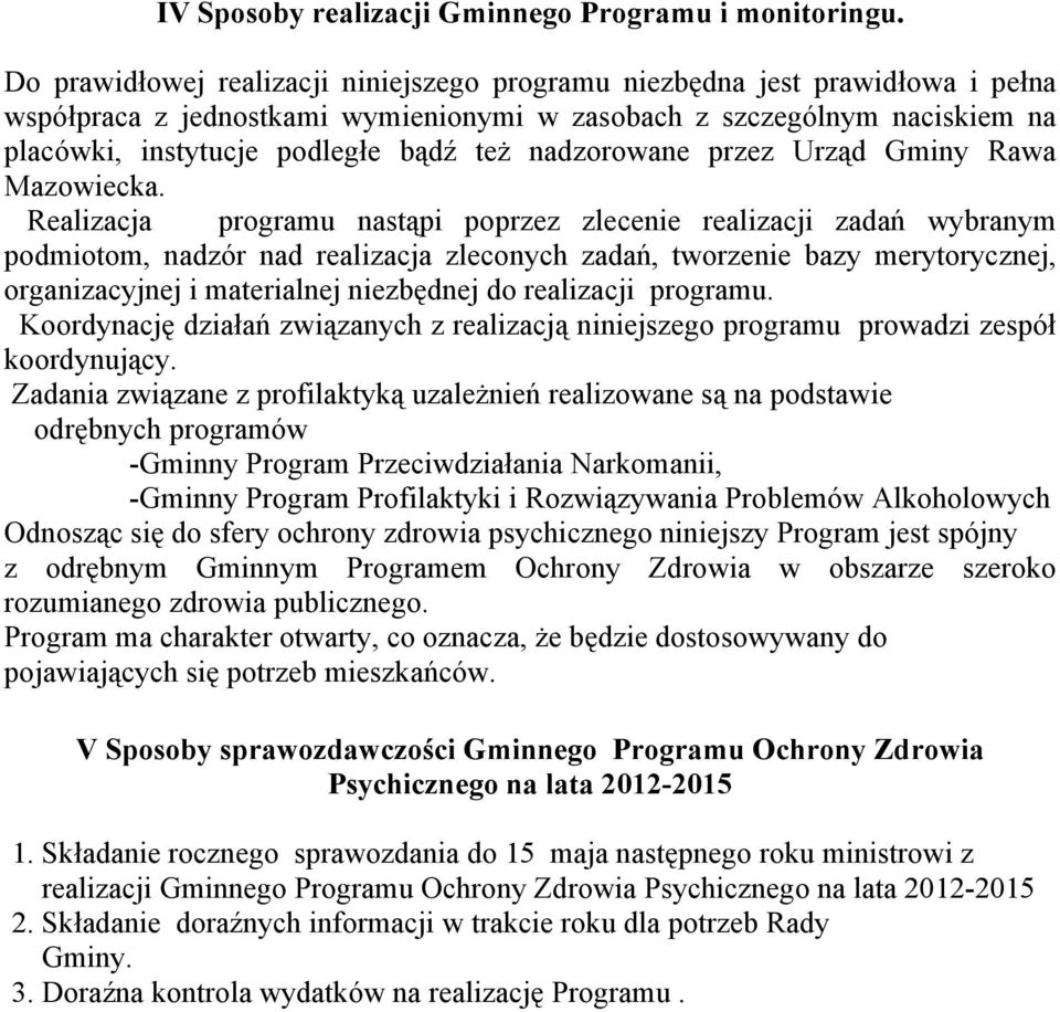 nadzorowane przez Urząd Gminy Rawa Mazowiecka.